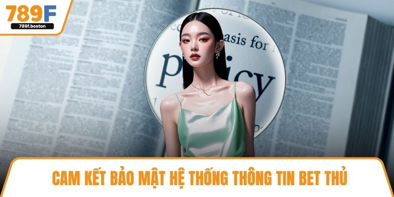 Cam kết bảo mật hệ thống thông tin bet thủ