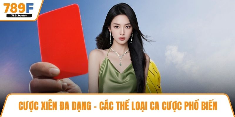 Cược xiên đa dạng