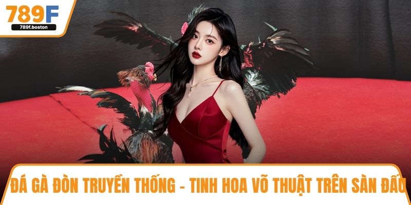 đá gà đòn truyền thống